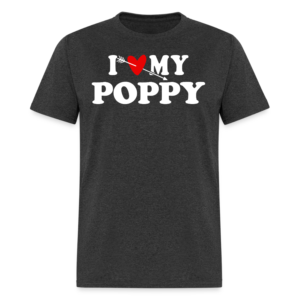 I Love My Poppy Grandfather Appreciation T-shirt - heather black