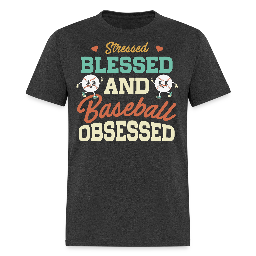 Stressed Blessed And Baseball Obsessed T-shirt - heather black