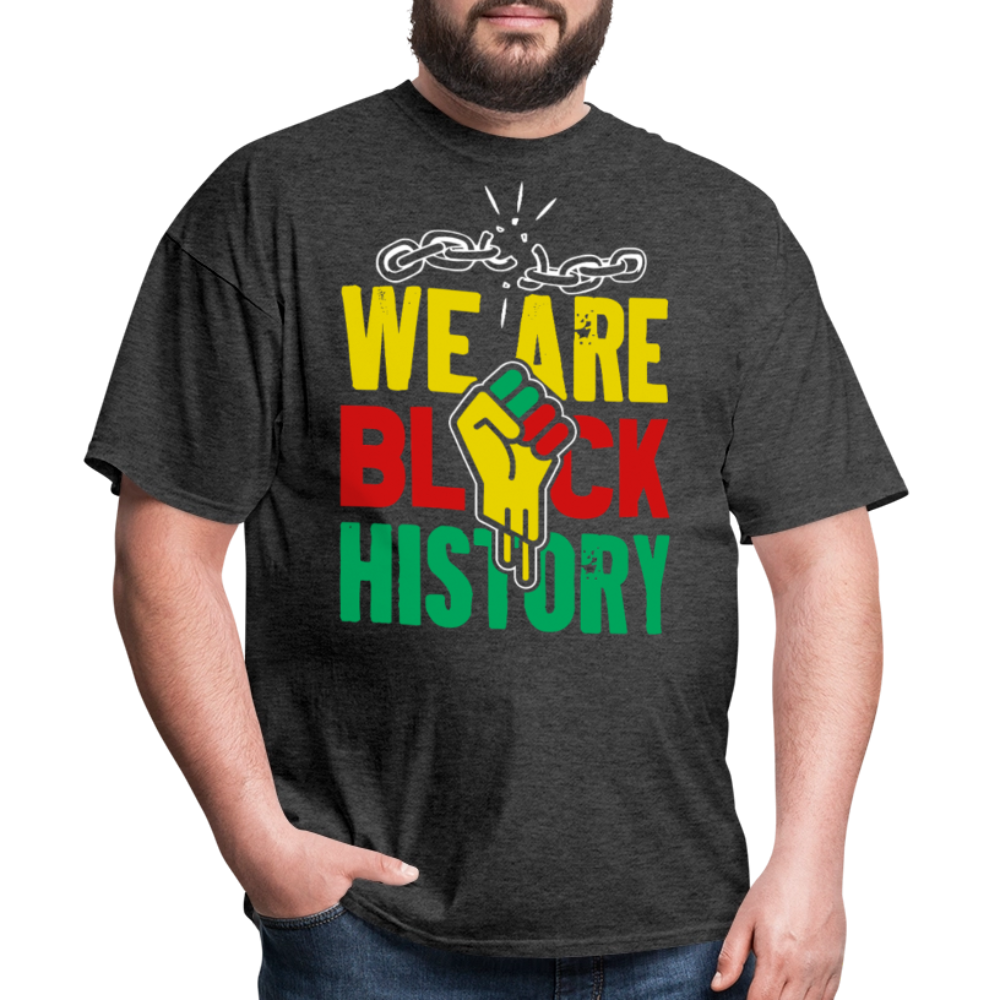 We Are Black History Graphic Tee Black Empowerment T-Shirt - heather black