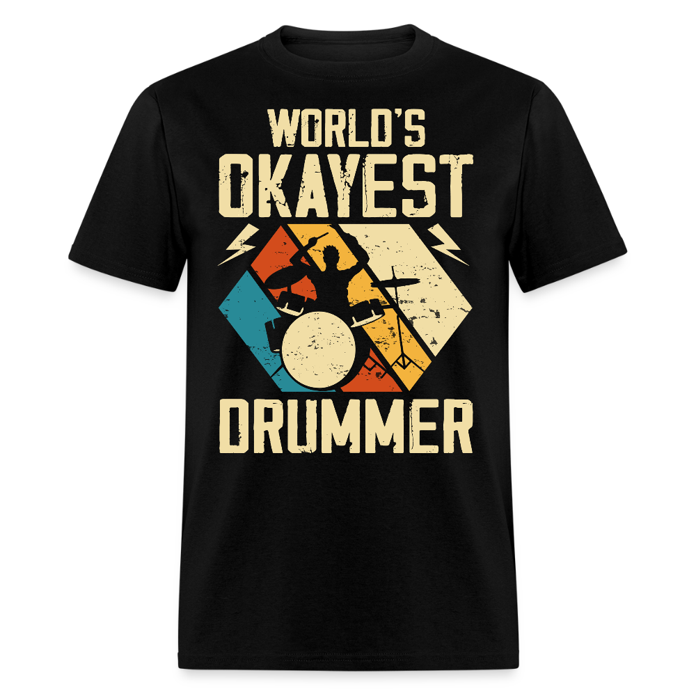 World's Okayest Drummer Humorous Band Gifts T-shirt - black