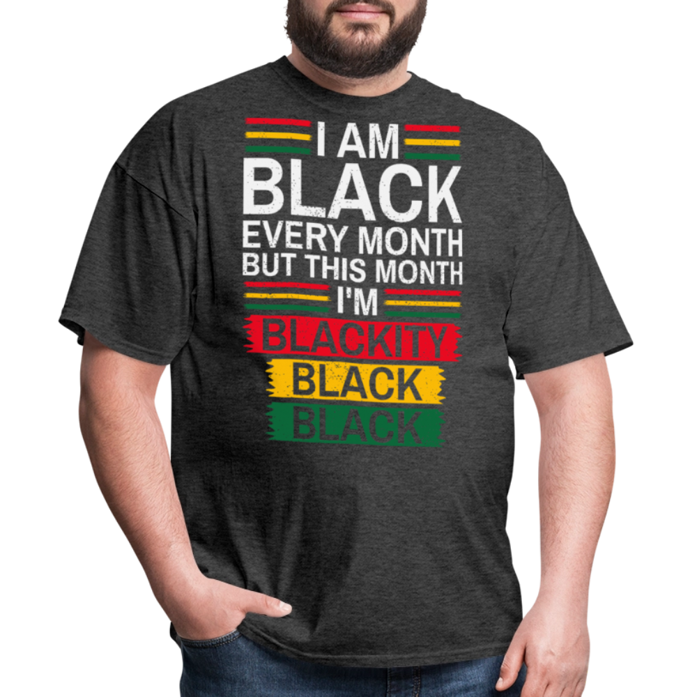 Blackity Black Black Shirt Black History Month T-Shirt - heather black