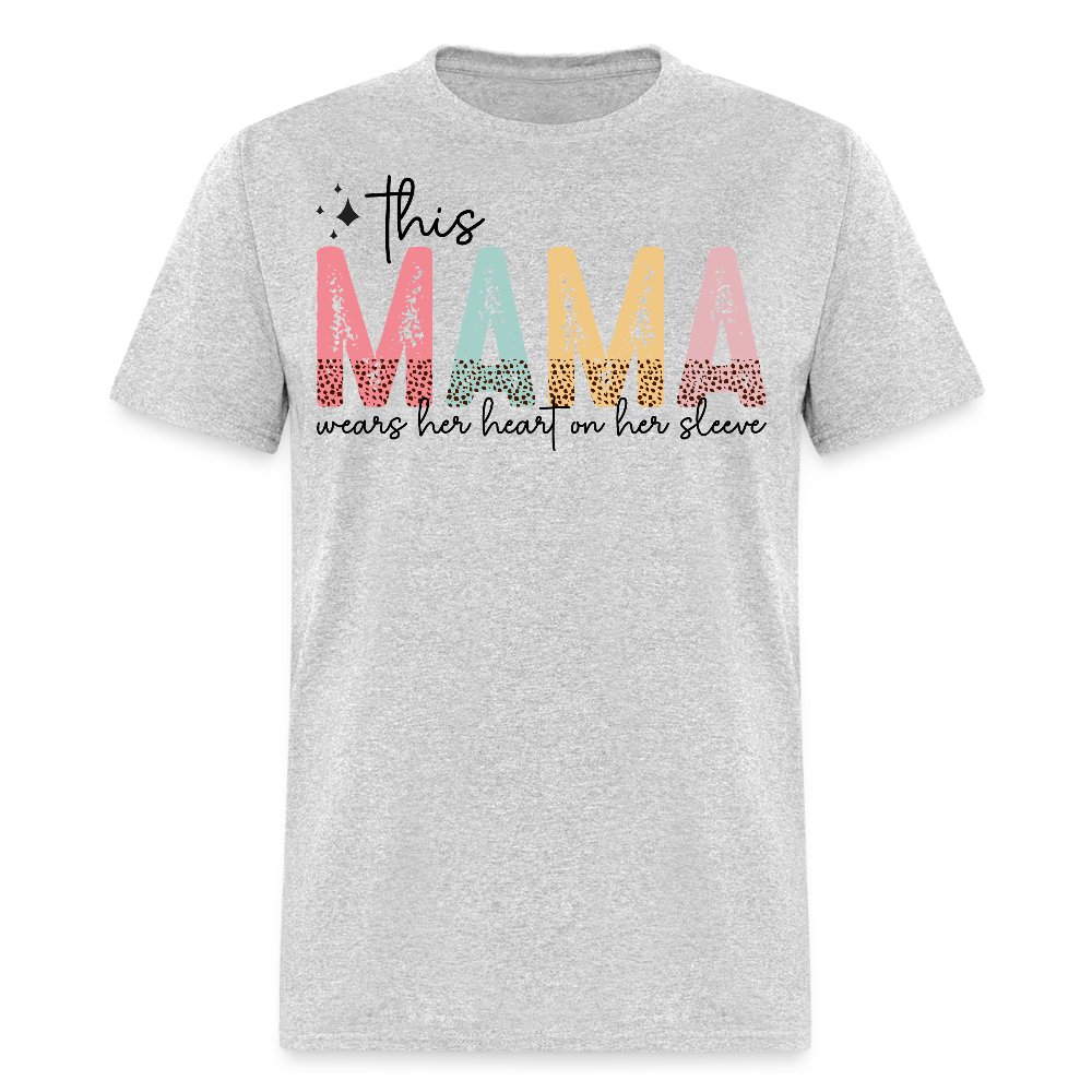 This Mama Wears Her Heart On Her Sleeve T-shirt - heather gray