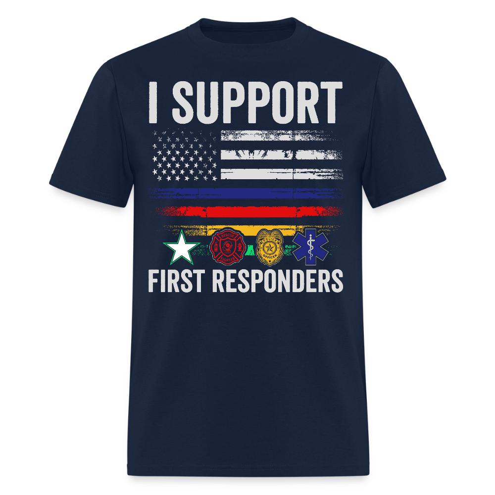 I Support First Responders EMS Police Firefighter T-Shirt - navy