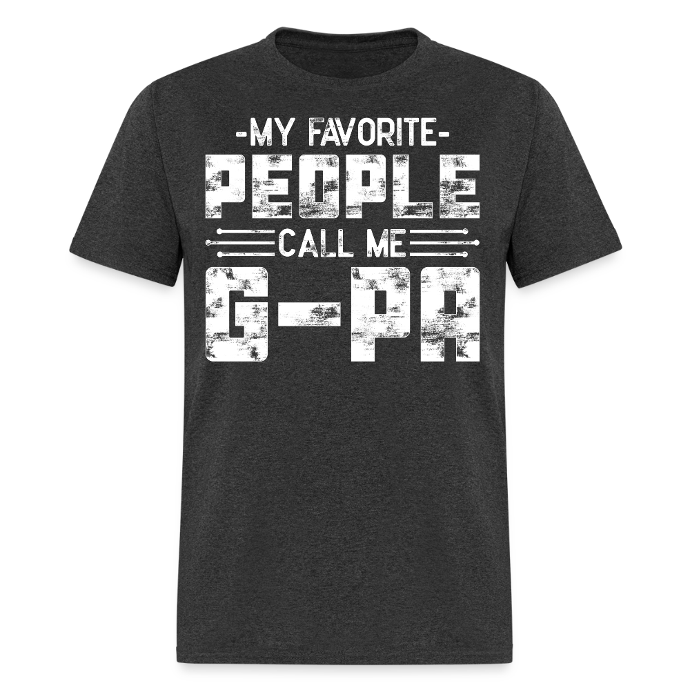 My Favorite People Call Me G-Pa Funny Grandfathers T-shirt - heather black