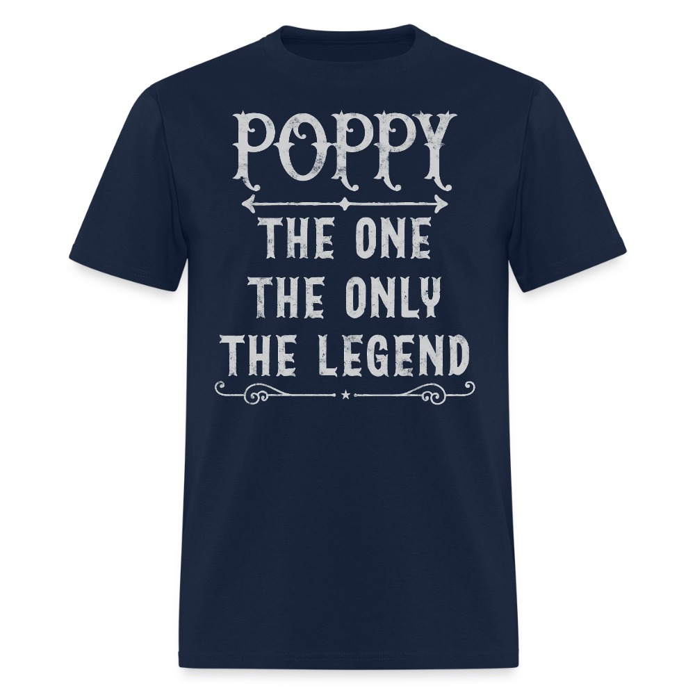 Poppy The One The Only The Legend Grandpa Gift T-Shirt - navy
