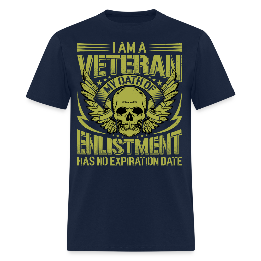 I Am A Veteran My Oath Of Enlistment Has No Expiration Date T-Shirt - navy