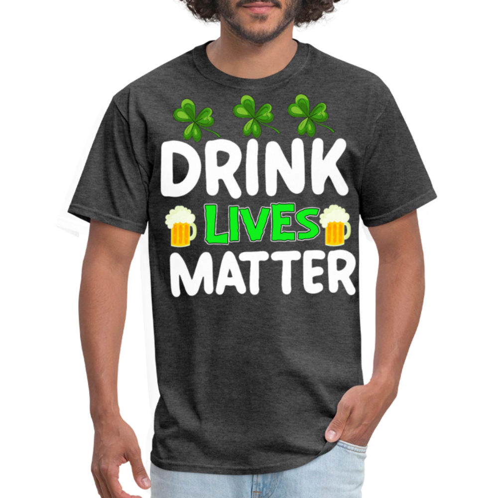 Drink Lives Matter St Patrick’s Day T-shirt - heather black