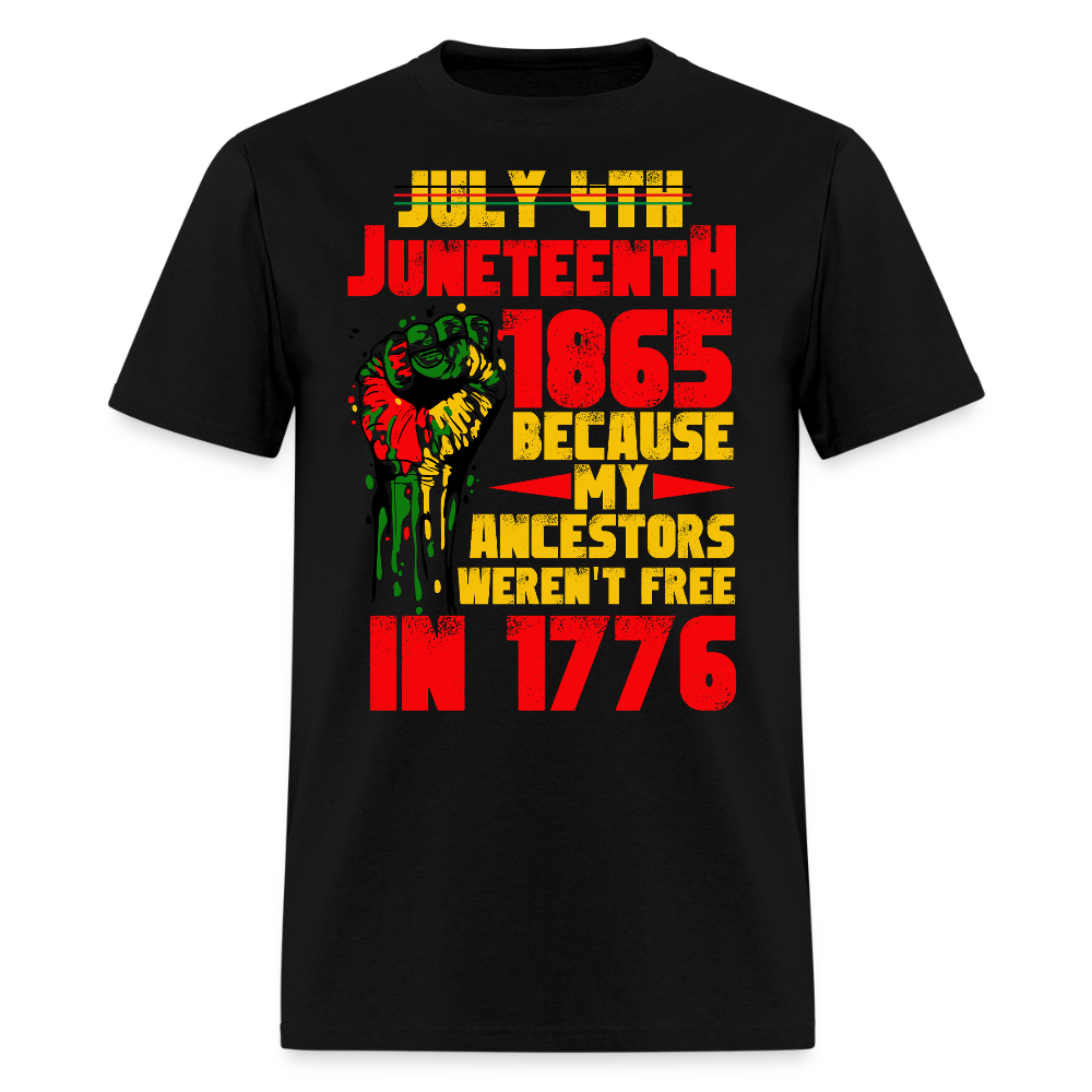 My Ancestors Weren’t Free Juneteenth 1865 T-Shirt - black
