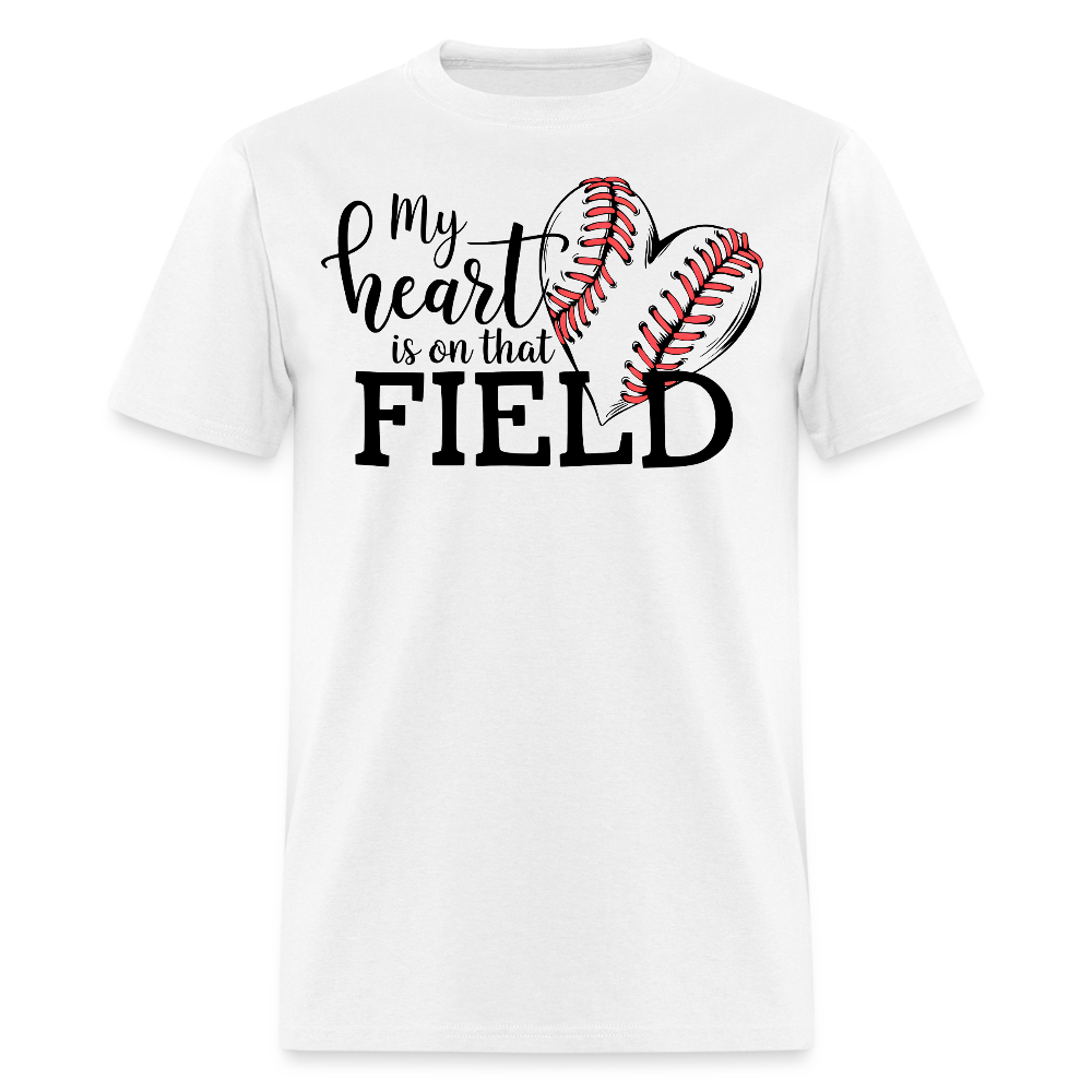 My Heart Is On That Field Baseball Mom T-shirt - white