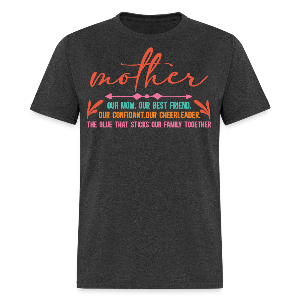Motherhood Appreciation Tee Mother Love And Friendship T-shirt - heather black