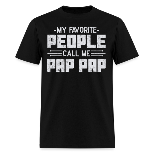 My Favorite People Call Me Pap Pap T-shirt - black