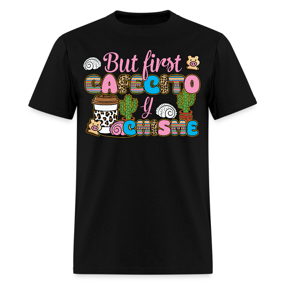 Funny Cafecito Y Chisme Tee Latina Coffee Lover T-shirt - black
