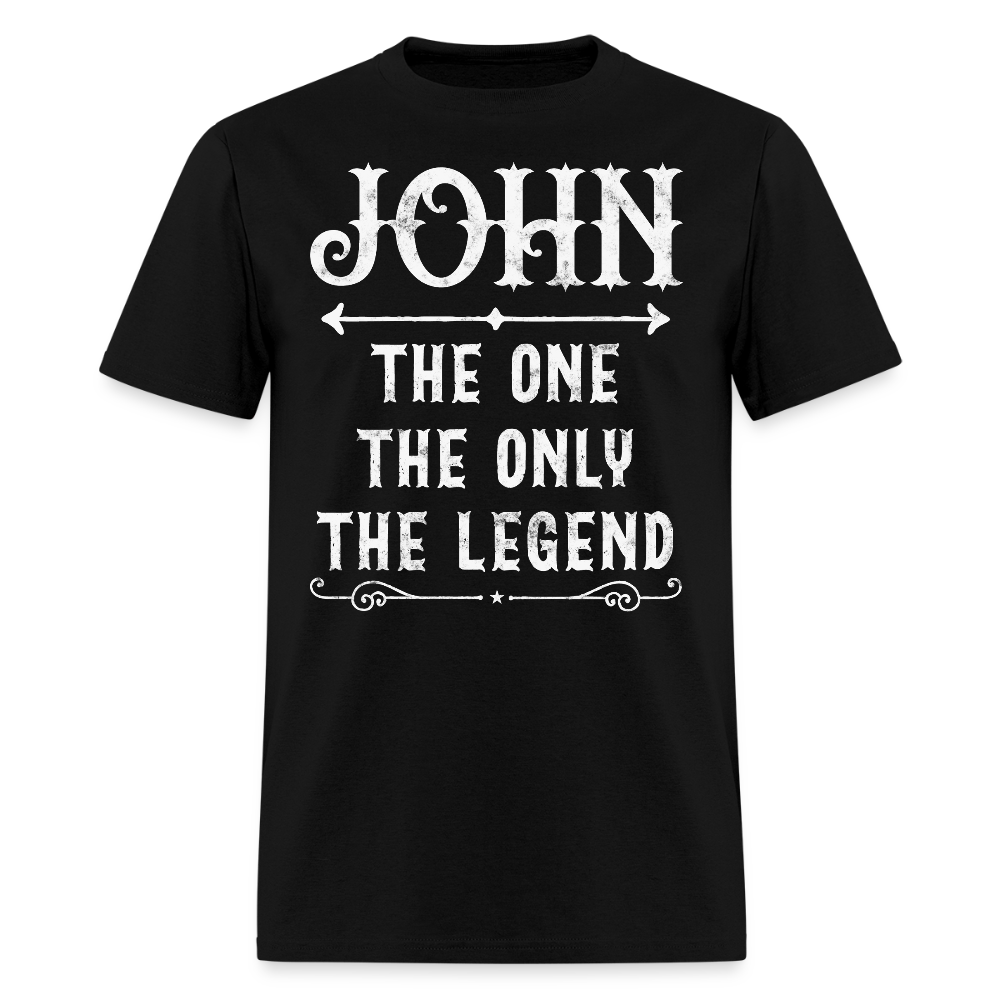 John The One The Only The Legend Personalized John T-Shirt - black
