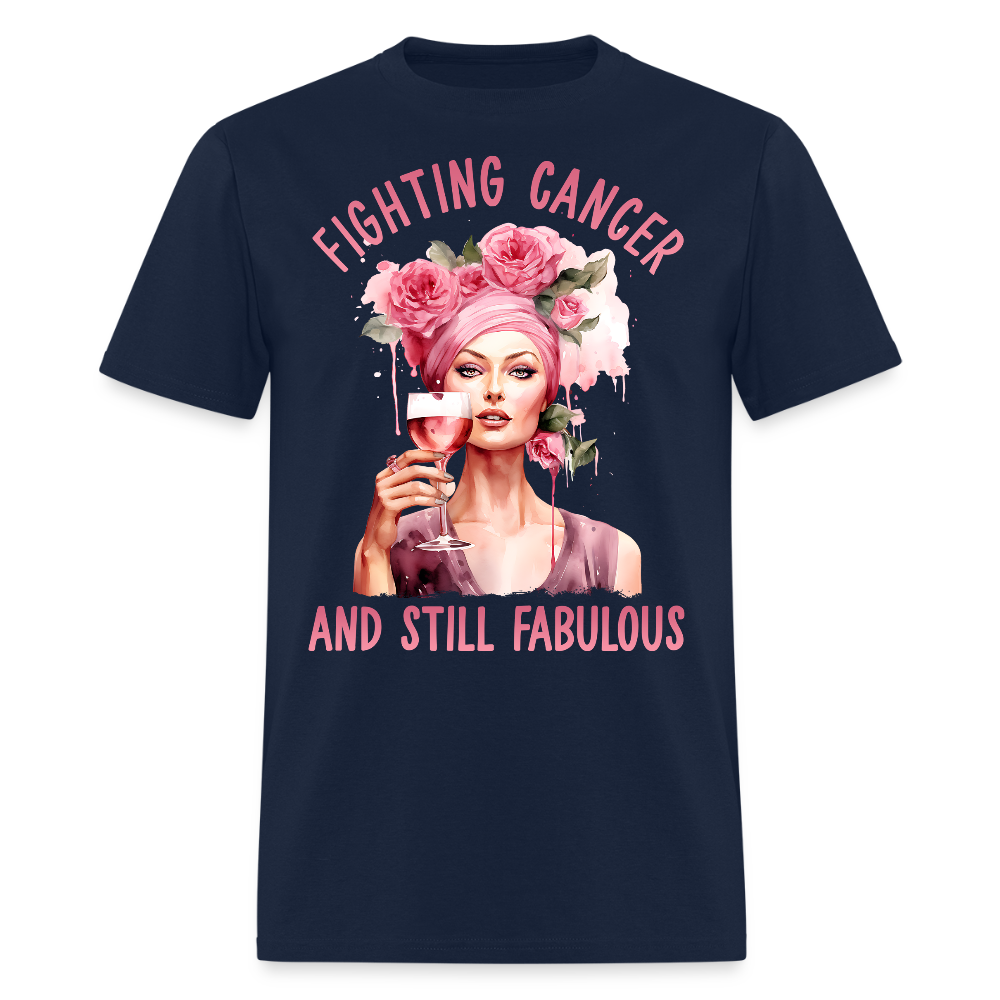 Fighting Cancer And Still Fabulous T-Shirt - navy