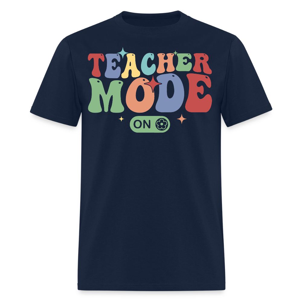 Funny Teacher Mode On T-Shirt - navy