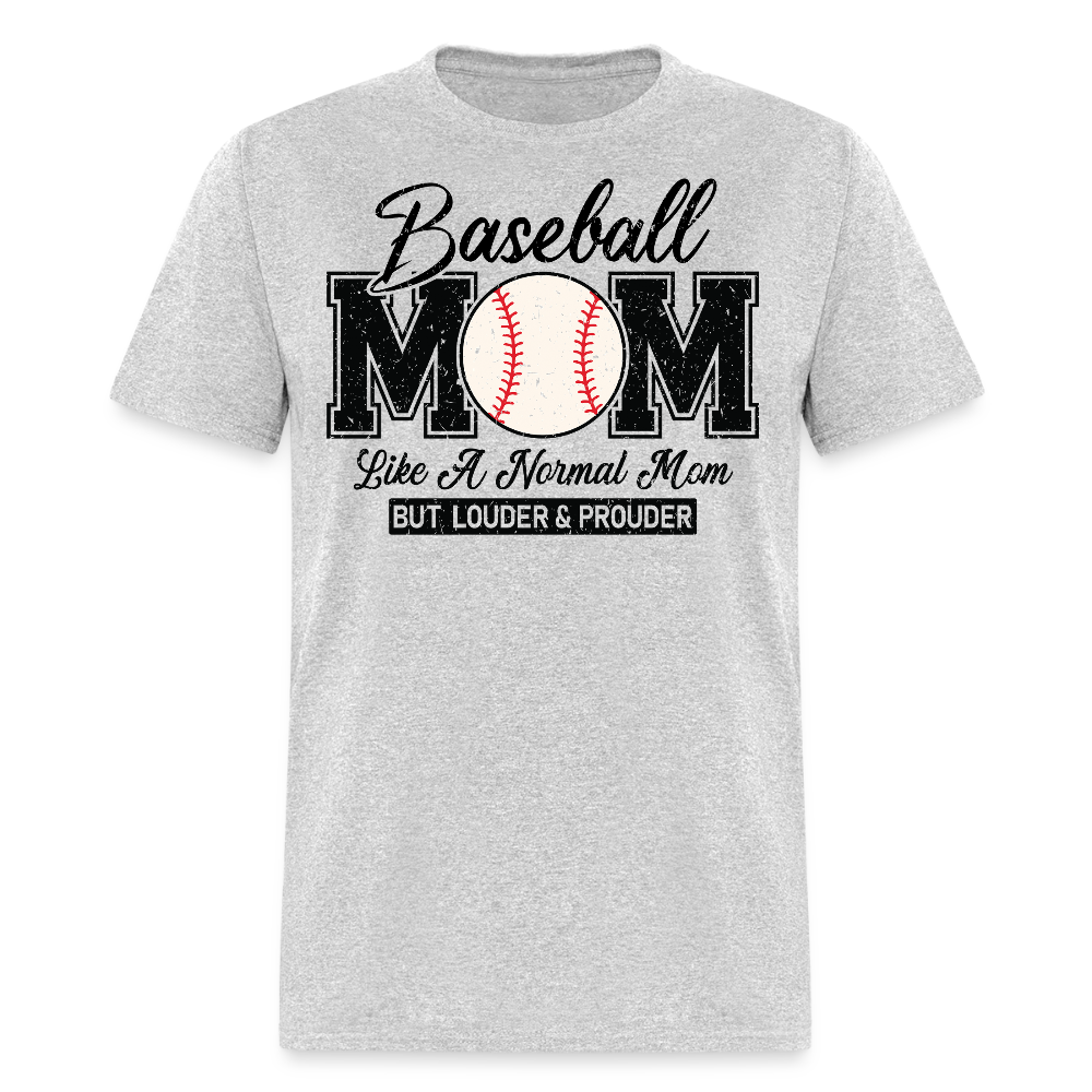 Loud And Proud Baseball Mom Gift T-shirt - heather gray