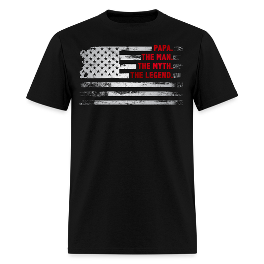 The Man The Myth The Legend Patriotic Papa T-shirt - black