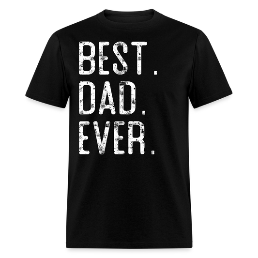 Best Dad Ever Tee For Father's Day T-shirt - black