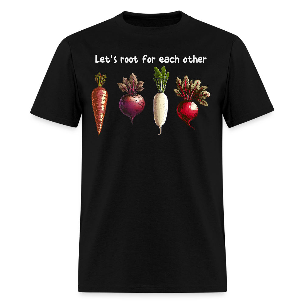 Let's Root for Each Other Vegetable Pun T-Shirt - black