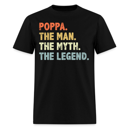 Poppa The Man The Myth The Legend Father's Day T-shirt - black