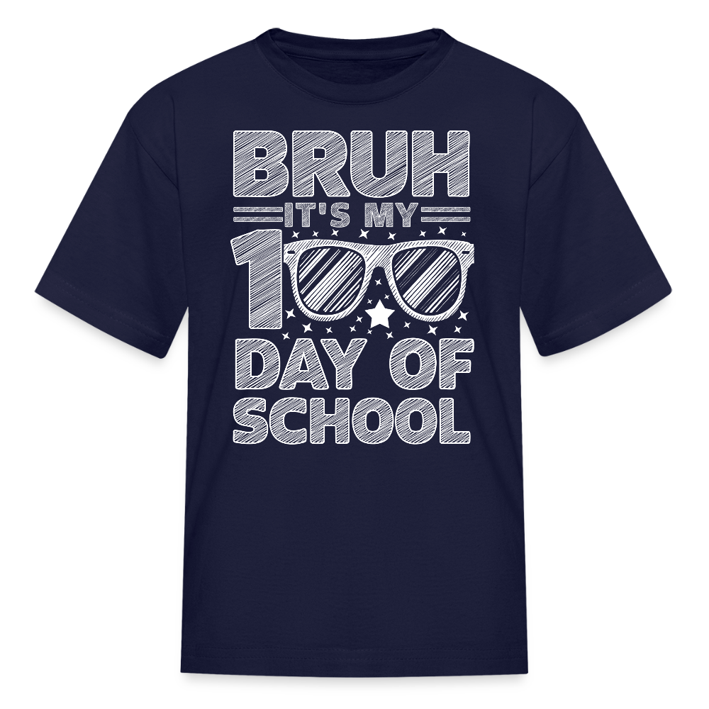Funny School Kids Shirt Bruh It's My 100th Day of School T-shirt - navy