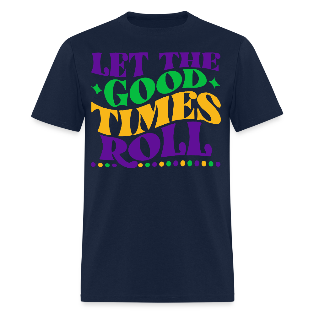 Let the Good Times Roll Mardi Gras Unisex T-shirt - navy
