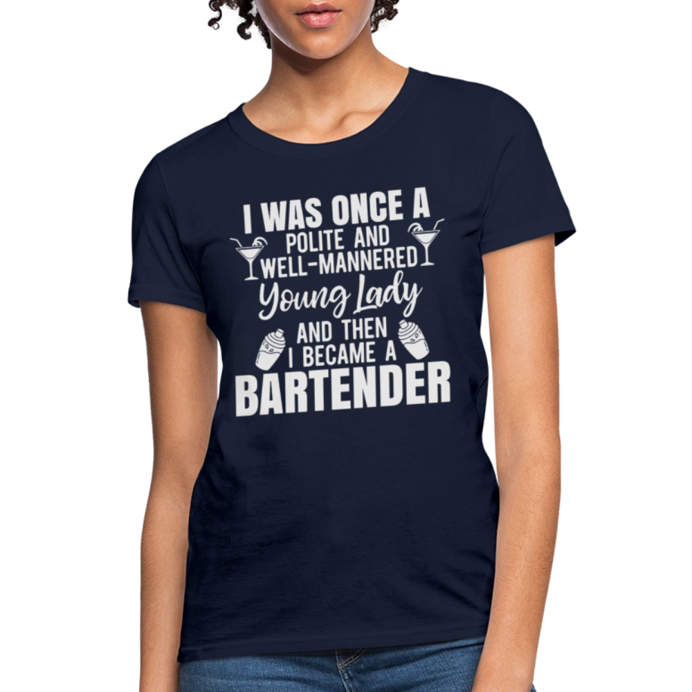 I Was Once a Polite Young Lady Funny Bartender T-Shirt - navy