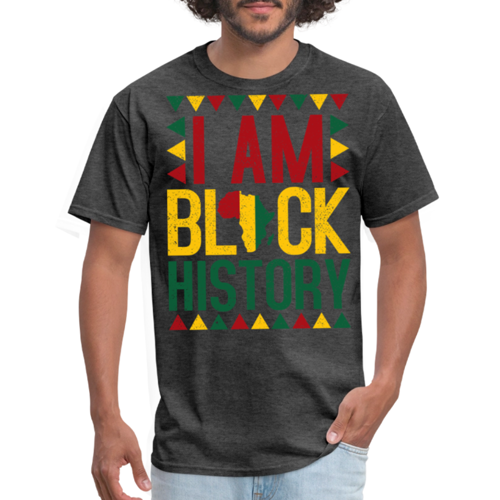 I Am Black History Shirt Cultural Heritage Unisex T-Shirt - heather black