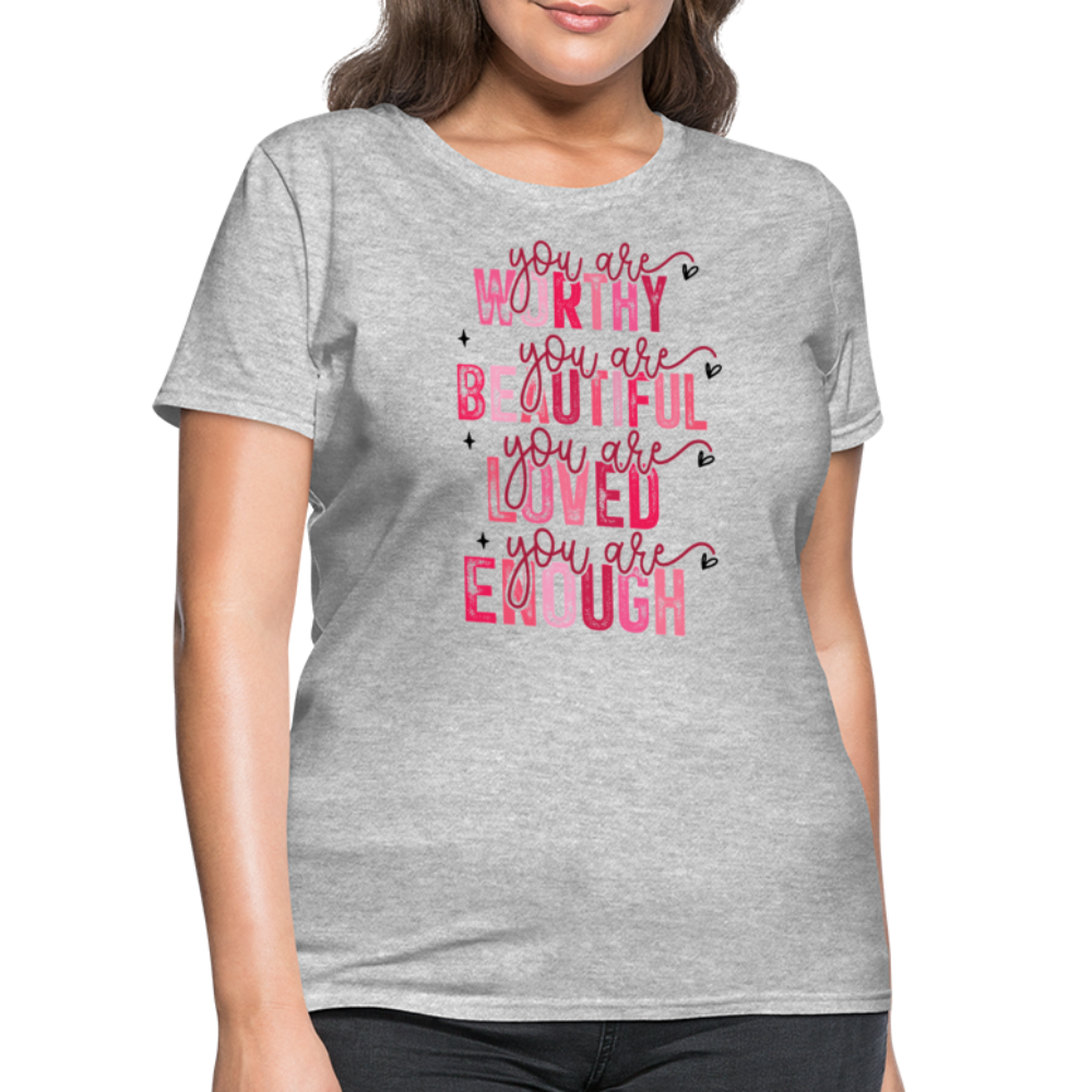 You Are Worthy Beautiful Loved Enough Valentines Day - heather gray