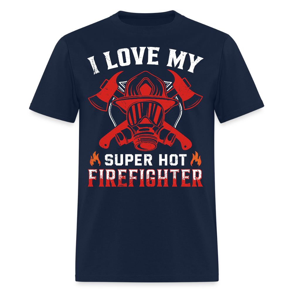 I Love My Super Hot Firefighter T-Shirt - navy