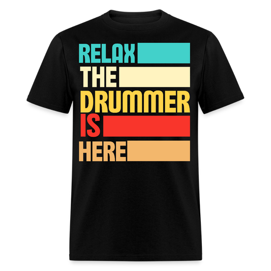 Relax The Drummer Is Here Retro Musician T-shirt - black
