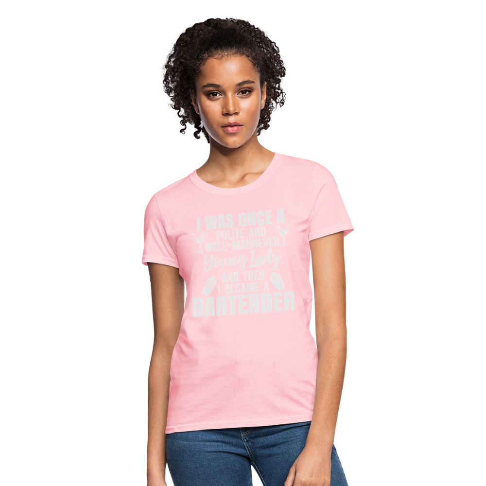 I Was Once a Polite Young Lady Funny Bartender T-Shirt - pink