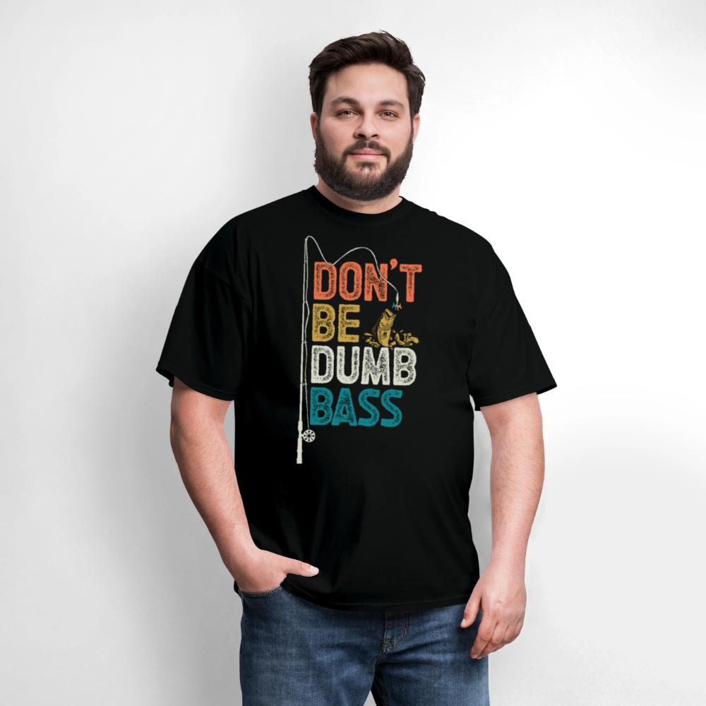 Don’t Be Dumb Bass Funny Fisherman T-Shirt - black