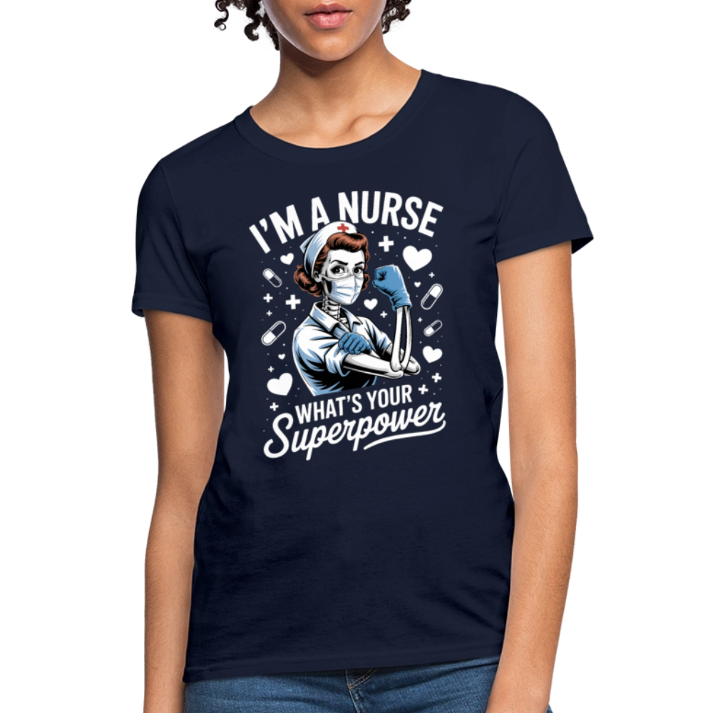 I’m A Nurse What’s Your Superpower Healthcare Workers T-Shirt - navy