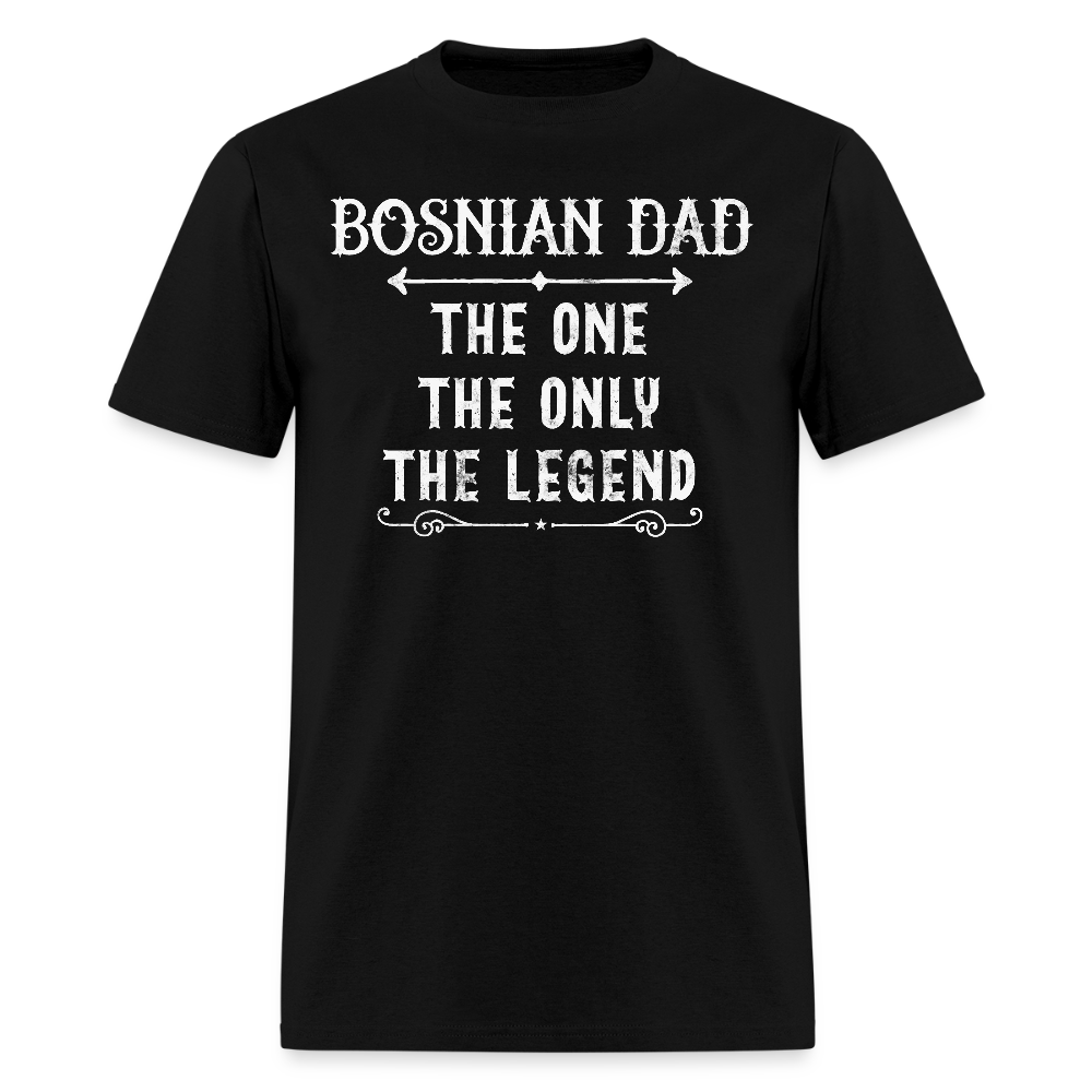 The Legend Bosnian Dad Father’s Day T-Shirt - black