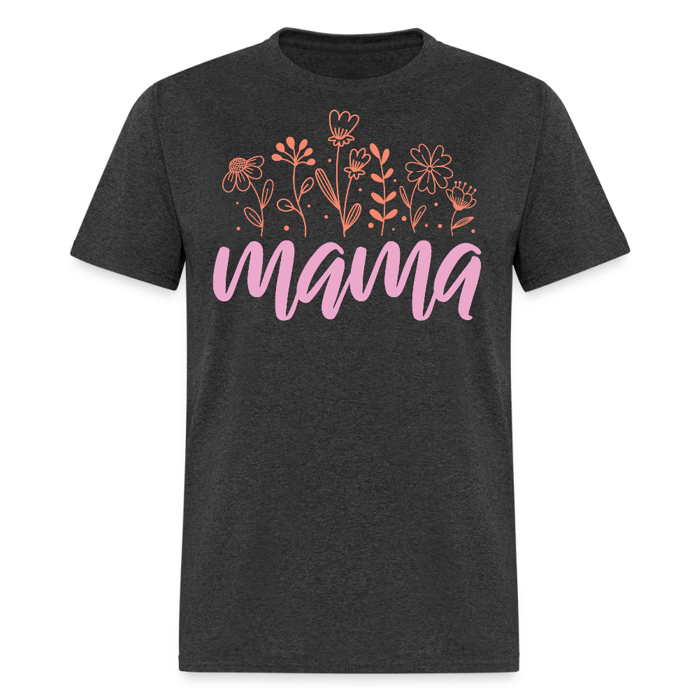 Cute Floral Mama Tee For Mother’s Day T-shirt - heather black