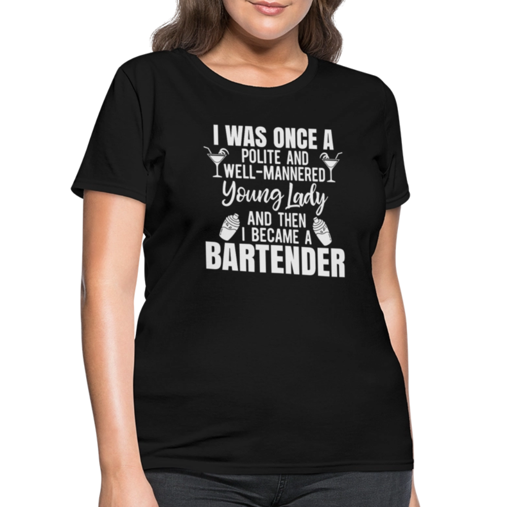 I Was Once a Polite Young Lady Funny Bartender T-Shirt - black