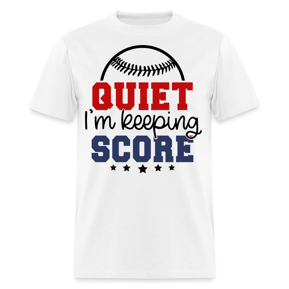 Quiet I'm Keeping Score Baseball Mom T-shirt - white