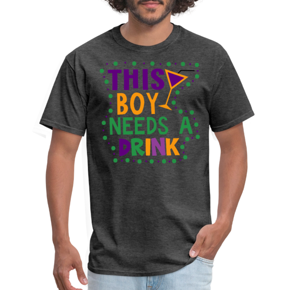 Funny Drinking Tee For Men This Boy Needs A Drink T-Shirt - heather black