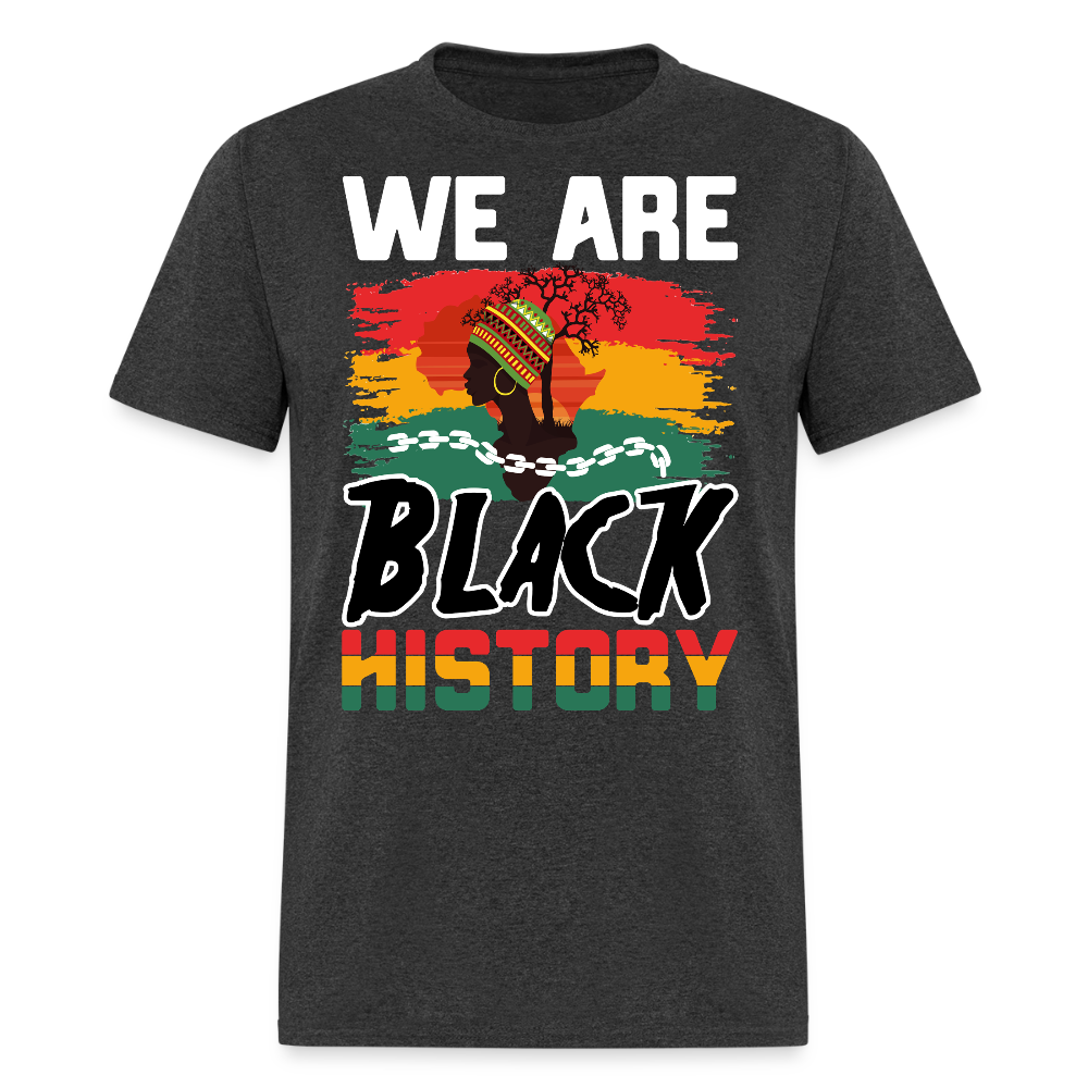 We Are Black History Afrocentric Graphic T-shirt - heather black