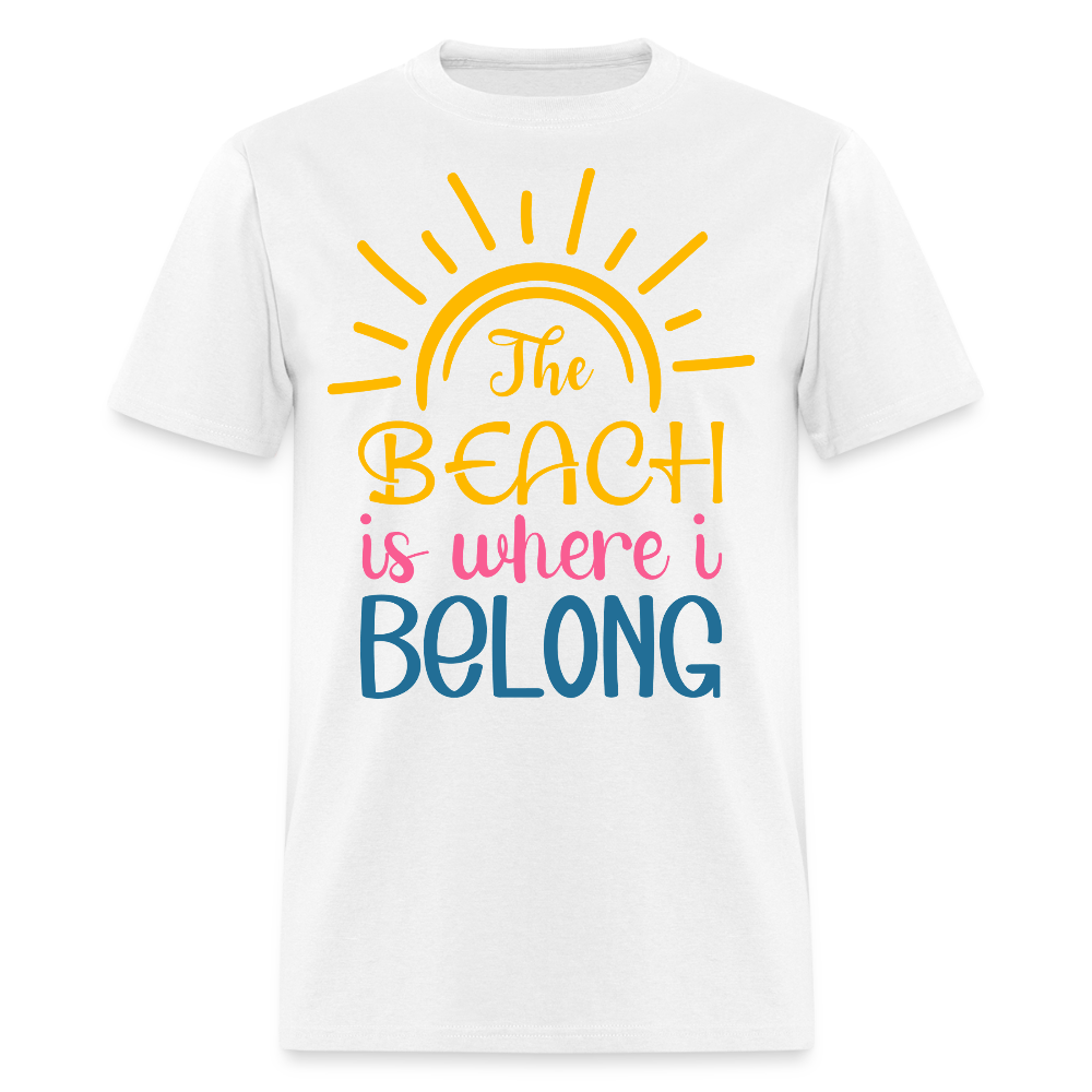 Where I Belong Beach Sun And Sand Vacation T-shirt - white