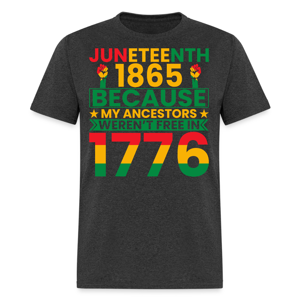 My Ancestors Weren't Free 1776 T-shirt - heather black