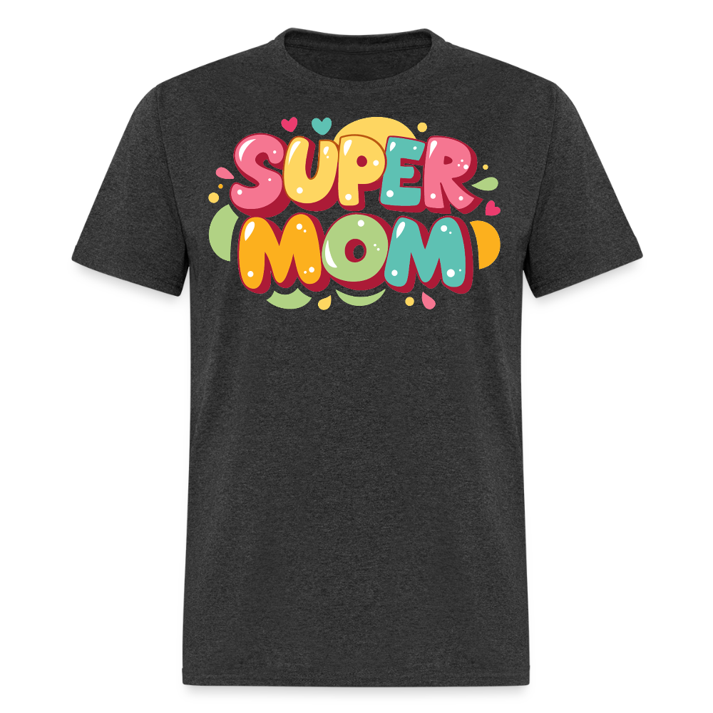 Cute Gifts For Super Moms T-shirt - heather black