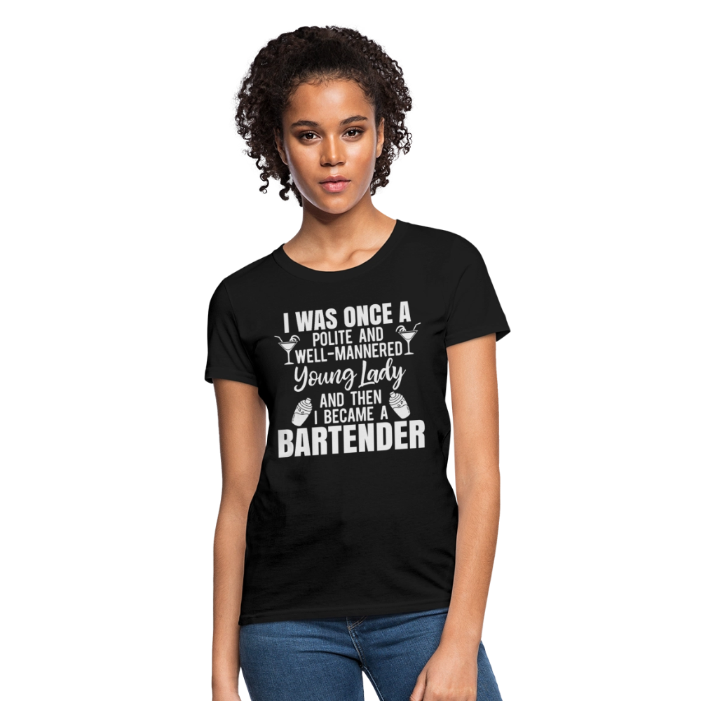 I Was Once a Polite Young Lady Funny Bartender T-Shirt - black