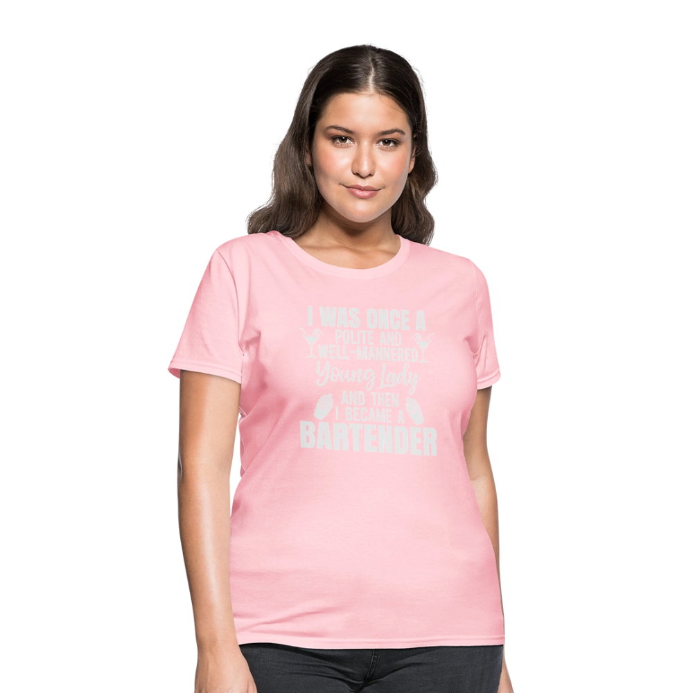 I Was Once a Polite Young Lady Funny Bartender T-Shirt - pink