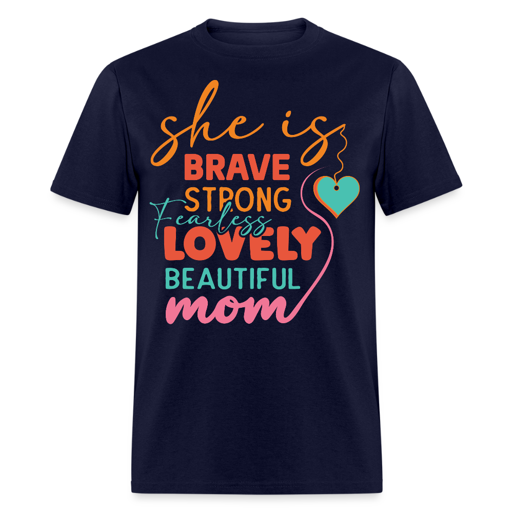 Mother’s Day Tee With Heart Brave And Fearless Mom T-shirt - navy