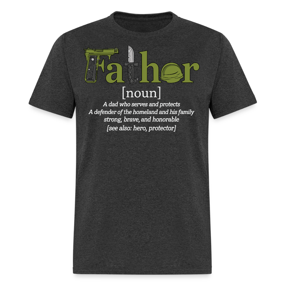 Patriotic Father Definition Military Dad T-shirt - heather black