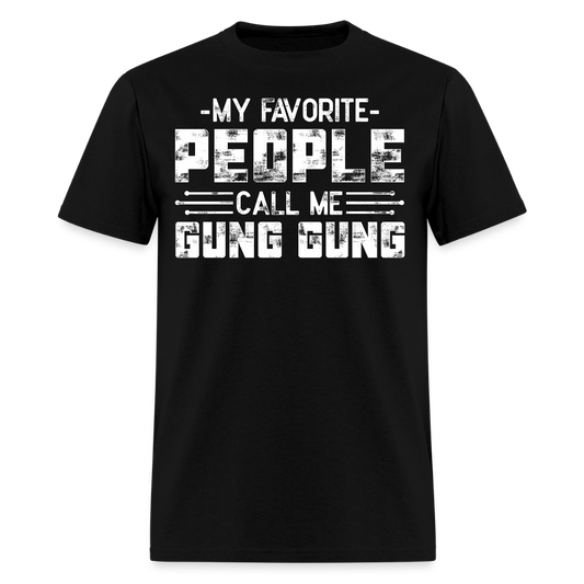 My Favorite People Call Me Gung Gung Chinese Grandpa T-shirt - black