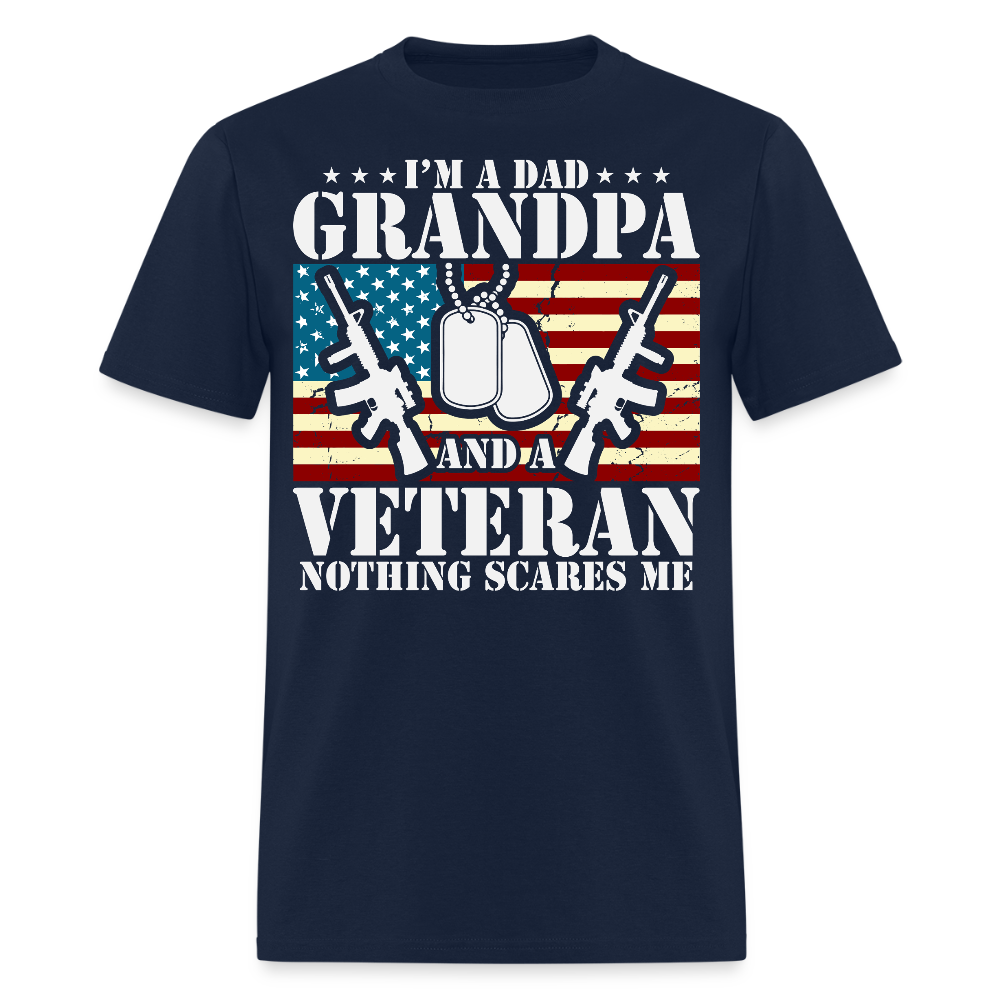 I’m A Dad Grandpa And A Veteran Nothing Scares Me T-Shirt - navy