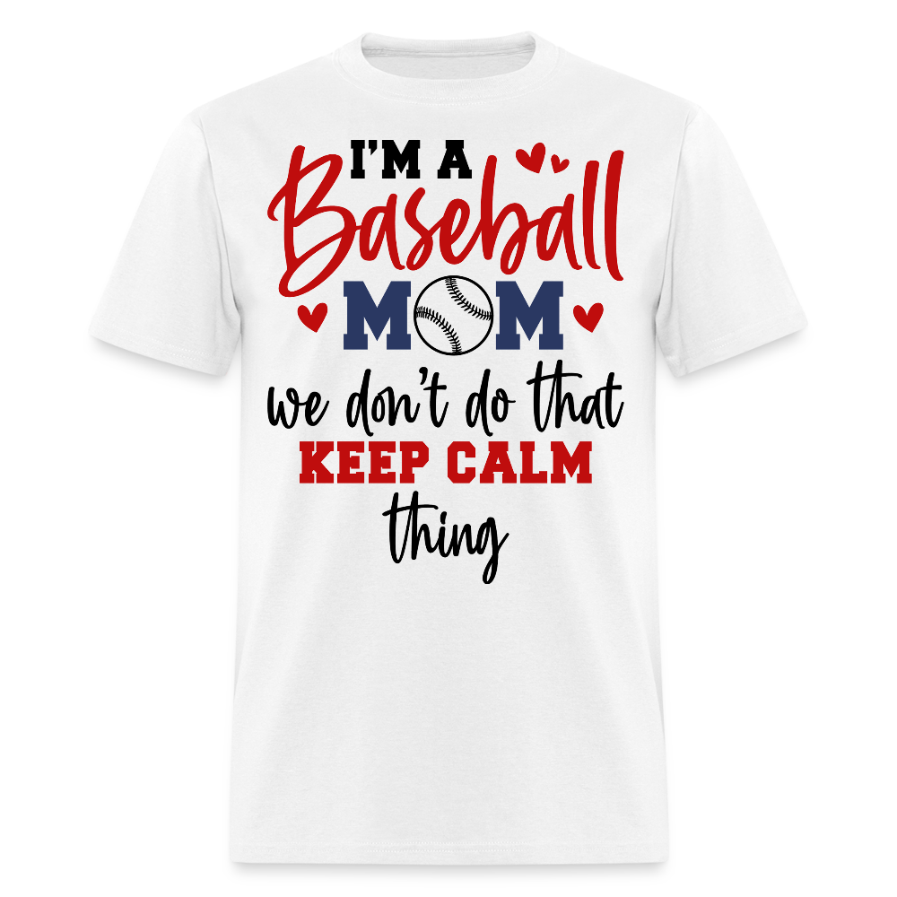 Keep Calm Baseball Mom T-shirt - white